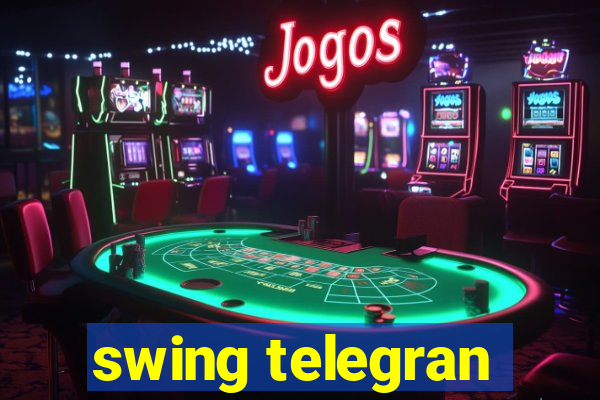 swing telegran